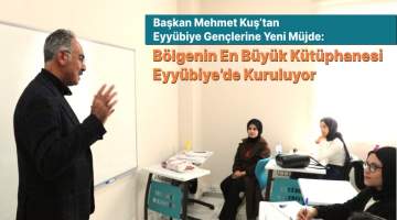 Bölgenin En Büyük Kütüphanesi Eyyübiye’de Kuruluyor