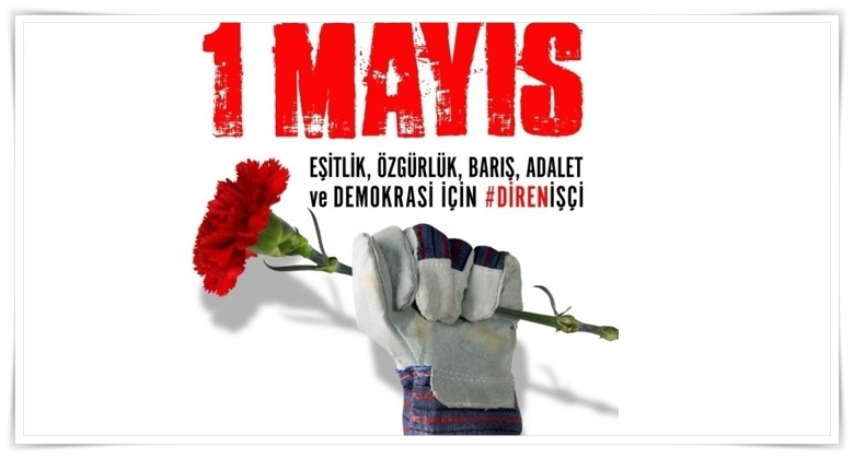 1 Mayıs Mücadele ve dayanışma günü