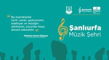 Unesco Müzik Şehri Şanlıurfa