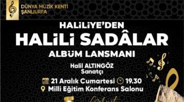 Haliliye Belediyesi’nden “Halili Sadalar” albüm tanıtımına davet