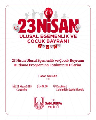 Vali Hasan Şıldak’dan 23 Nisan Ulusal Egemenlik Çocuk Bayramı Mesajı