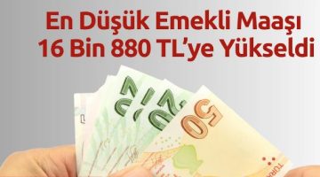 En düşük emekli aylığı 16 bin 881 lira oldu