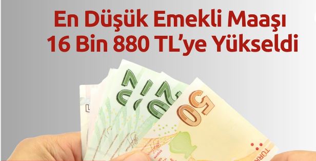 En düşük emekli aylığı 16 bin 881 lira oldu