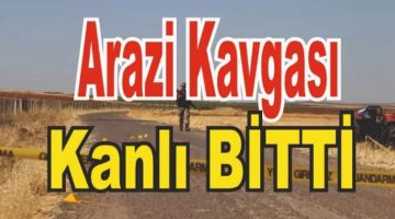 Şanlıurfa’nın Viranşehir ilçesinde arazi kavgası: 1 ölü