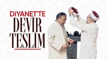 Diyanet İşleri Başkanlığı’nda devir teslim töreni yapıldı