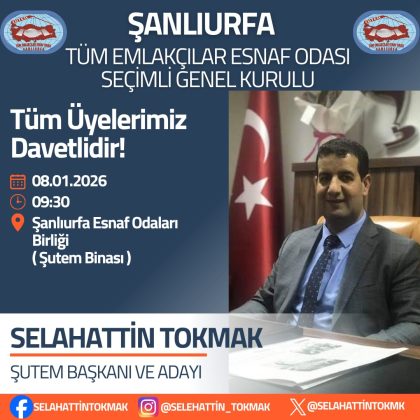 Şanlıurfa Tüm Emlakçılar Esnaf Odası Genel Kurula Gdiyor